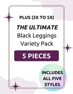 **ULTIMATE** Black Leggings Variety Pack - Plus (3X - 5X)